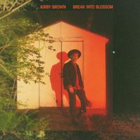Kirby Brown - Break into Blossom