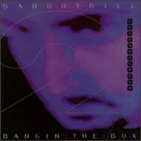 Bad Boy Bill - Bangin' the Box, Vol. 2