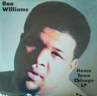 Boo Williams - Home Town Chicago