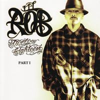 Lil Rob - Twelve Eighteen pt. 1