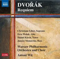 Warsaw Philharmonic Orchestra And Choir / Antoni Wit / Christiane Libor / Ewa Wolak / Daniel Kirch / Janusz Monarcha - Dvoř&aacute;k: Requiem
