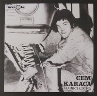 Cem Karaca - Tamirci &Ccedil;ırağı / Resimdeki G&ouml;zyaşları