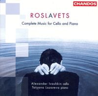 Alexander Ivashkin / Tatyana Lazareva - Complete Music for Cello and Piano