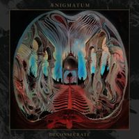 &AElig;nigmatum - Deconsecrate