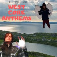 Craic Boi Mental - West Cork Anthems
