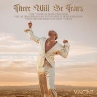 VINCINT - There Will Be Tears