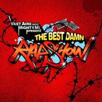 Vast Aire & Mighty Mi - The Best Damn Rap Show