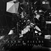 Karma Fields - New Age | Dark Age (Deluxe Version)