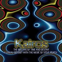 Steve Roach - Kairos: The Meeting of Time and Destiny