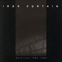 The Iron Curtain - Desertion 1982-88