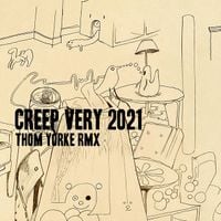 Thom Yorke - Creep (Very 2021 Rmx)