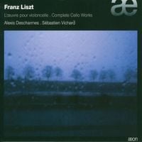 Alexis Descharmes / S&eacute;bastien Vichard - Franz Liszt: Complete Cello Works