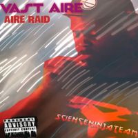 Vast Aire - Aire Raid