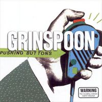 Grinspoon - Pushing Buttons