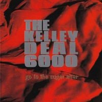 The Kelley Deal 6000 - Go to the Sugar Altar