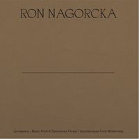 Ron Nagorcka - Lovregana: Music From A Tasmanian Forest / Soundscapes From Wilderness