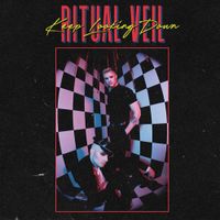 Ritual Veil - Keep Looking Down