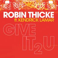 Robin Thicke - Give It 2 U