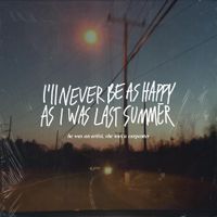 He Was An Artist, She Was A Carpenter - I'll Never Be As Happy As I Was Last Summer