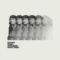 Esther Rose - How Many More Times