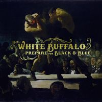 The White Buffalo - Prepare for Black & Blue - EP