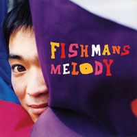 Fishmans - MELODY