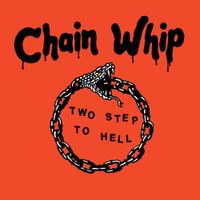 Chain Whip - Two Step to Hell