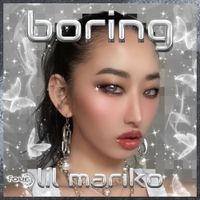 Lil Mariko - Boring