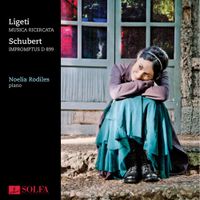 Noelia Rodiles - Gy&ouml;rgy Ligeti: Musica Ricercata - Franz Schubert: Impromptus, Op. 90, D899