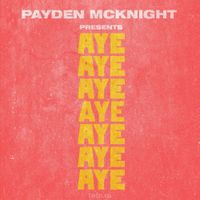 Payden McKnight - AYE (Solo)