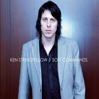 Ken Stringfellow - Soft Commands