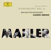 Claudio Abbado - Mahler: Symphony No. 6
