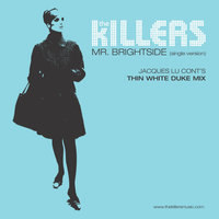 The Killers - Mr. Brightside [Jacques Lu Cont's Thin White Duke remix]