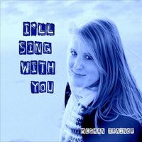 Meghan Trainor - I'll Sing with You