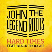 John Legend & The Roots - Hard Times