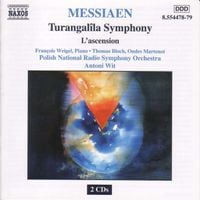 Polish National Radio Symphony Orchestra / Antoni Wit / François Weigel / Thomas Bloch - Messiaen: Turangal&icirc;la Symphony; L'ascension