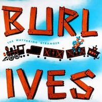 Burl Ives - The Wayfaring Stranger