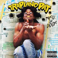 Trapland Pat - Thru Da Door