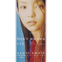安室奈美恵 [Namie Amuro] - Don't wanna cry