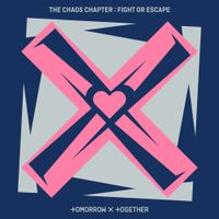 TOMORROW X TOGETHER - The Chaos Chapter: FIGHT OR ESCAPE