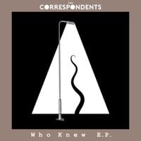 The Correspondents - Who Knew