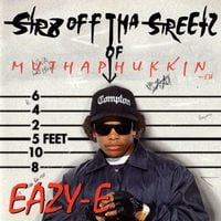 Eazy-E - Str8 off tha Streetz of Muthaphukkin Compton