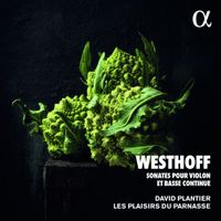 Les Plaisirs Du Parnasse / David Plantier - Westhoff: Sonates pour violon; basse continue