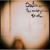 The Underground Youth - Delirium