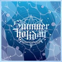 Dreamcatcher - Summer Holiday