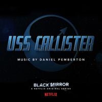 Daniel Pemberton - Black Mirror: USS Callister