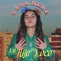 Sara Hebe - La Hija del Loco