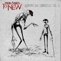 From Ashes To New - Quarantine Chronicles Vol.1
