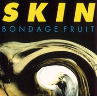 Bondage Fruit - Skin