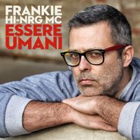 Frankie hi-nrg mc - Essere umani